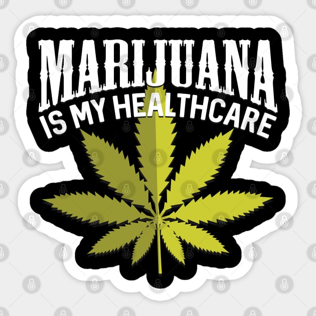 Marijuana Is My Healthcare Sticker by RadStar